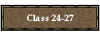 Class 24-27